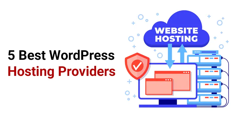 5 Best WordPress Hosting Providers
